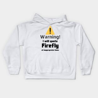 Firefly quotes Warning Kids Hoodie